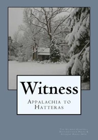 Witness: Appalachia to Hatteras: The Gilbert-Chappell Distinguished Poets & Student Poets 2016