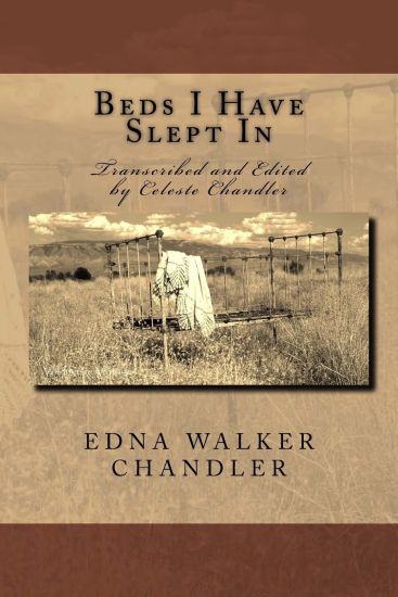 Beds I Have Slept In: The Unpublished Memoirs of Edna Walker Chandler