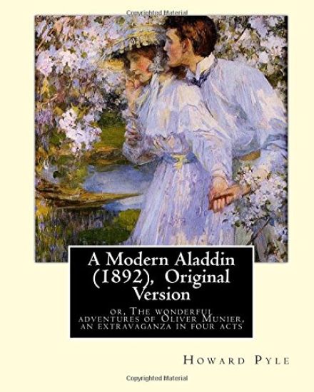 A Modern Aladdin (1892), By Howard Pyle (illustrated) Original Version: Howard Pyle (March 5, 1853 - November 9, 1911) was an American illustrator and