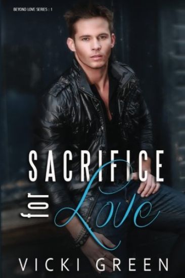 Sacrifice For Love (Beyond Love #1)