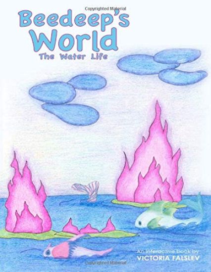Beedeep's World - The Water Life