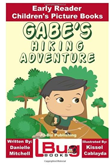 Gabe's Hiking Adventure - Early Reader - Children's Picture Books