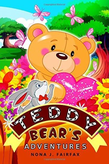 Teddy Bear?S ADVENTURES: Children's Books, Kids Books, Bedtime Stories For Kids, Kids Fantasy Book, illustrated books for kids(bear books for kids)