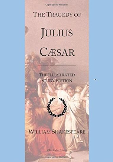 The Tragedy of Julius Caesar: GCSE English Illustrated Student Edition with Wide Annotation Friendly Margins