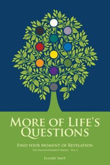 More of Life's Questions: Find Your Moment of Revelation
