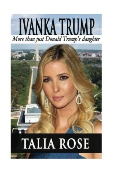 Ivanka Trump: More than just Donald Trump's daughter