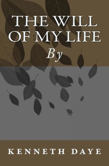 The Will Of My Life