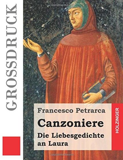Canzoniere (Großdruck): Die Liebesgedichte an Laura