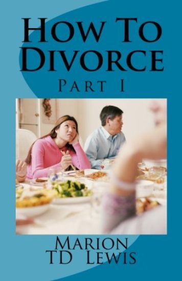 How To Divorce Part I