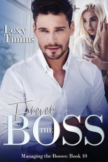 Forever the Boss: Billionaire Boss Romance