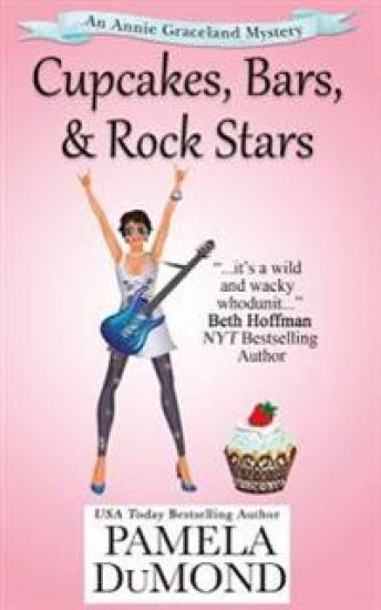 Cupcakes, Bars, and Rock Stars: An Annie Graceland Cozy Mystery, #7