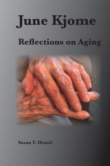 June Kjome: Reflections on Aging