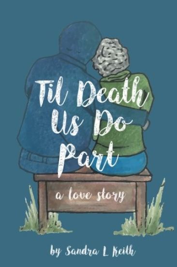 'Til Death Us Do Part: A Love Story