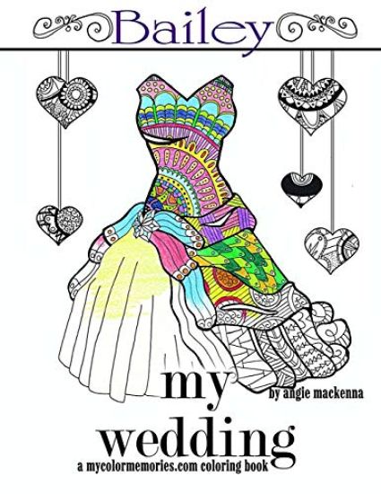 My Wedding: Bailey: Adult Coloring Book, Personalized Gifts, Engagement Gifts, and Wedding Gifts
