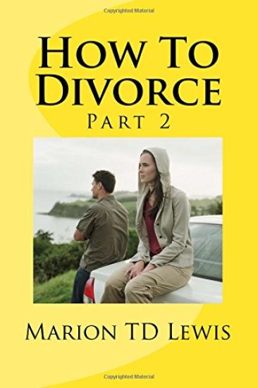 How To Divorce Part 2: Part 2