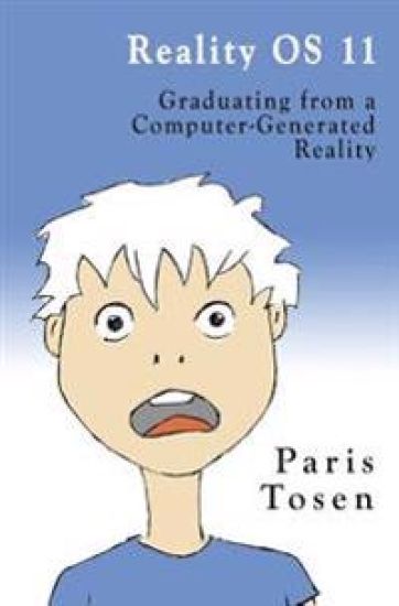 Reality OS 11: Graduating from a Computer-Generated Reality