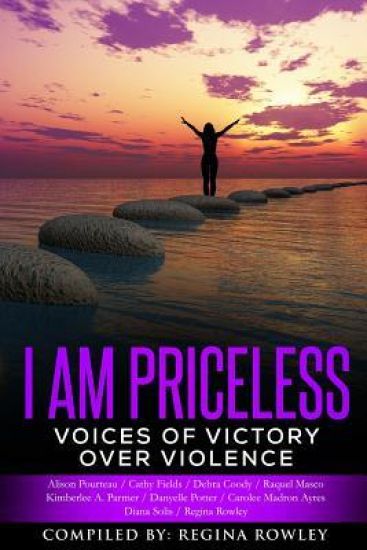 I Am Priceless: Voices of Victory Over Violence