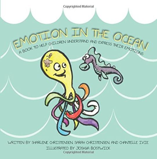 Emotion in the Ocean: A Book to Help Children Understand and Express their Emotions