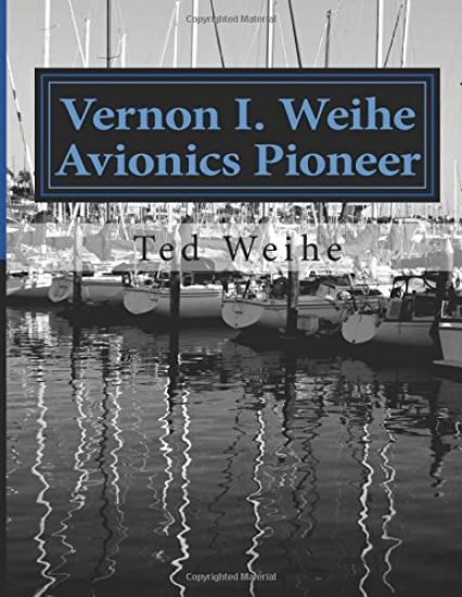 Vernon I. Weihe: Avionics Pioneer: Family and Sailing