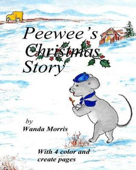 Peewee's Christmas Story: PonyTale Series plus 4 color and create pages of Peewee's adventure