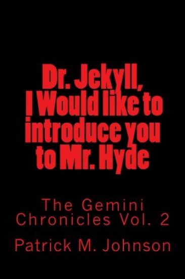 Dr. Jekyll, I Would like to introduce you to Mr. Hyde