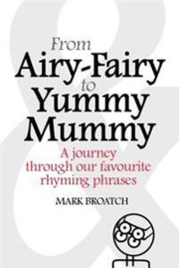 From Airy-Fairy to Yummy Mummy: A Journey Through Our Favourite Rhyming Phrases