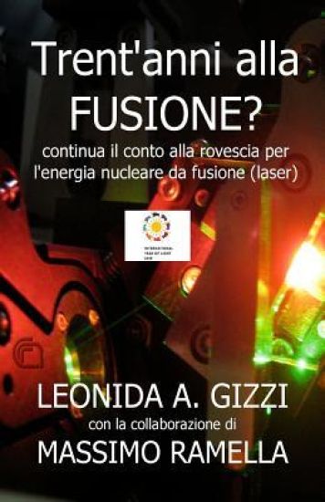 Trent'anni alla fusione (laser)?: Continua il conto alla rovescia per l'energia nucleare da fusione (laser)