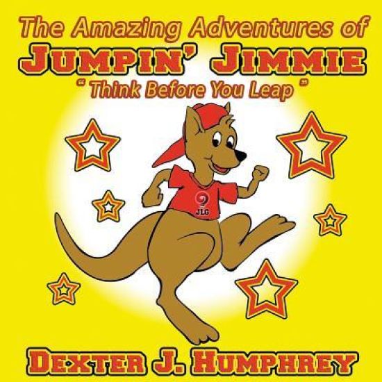 The Amazing Adventures of Jumpin' Jimmie 2nd Edition: Think Before You Leap