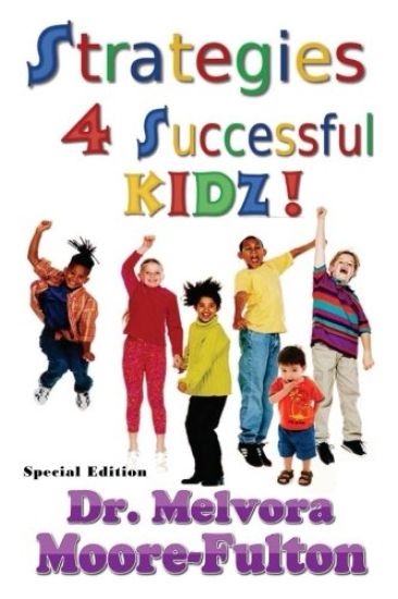 Strategies 4 Successful Kidz: On raising healthy, happy, well-adjusted children