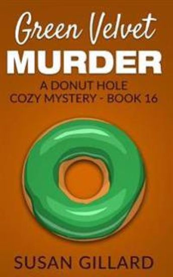 Green Velvet Murder: A Donut Hole Cozy Mystery - Book 16