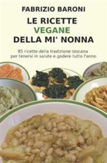 Le ricette vegane della mi' nonna
