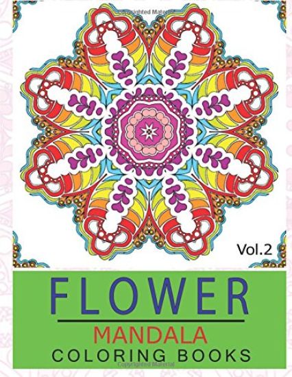 Flower Mandala Coloring Books Volume 2: Stunning Designs Thick Artist Quality Paper