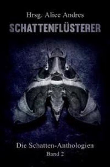 Schattenfluesterer: Die Schatten-Anthologien, Teil II