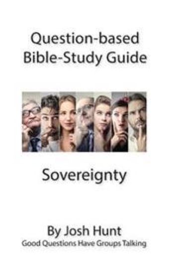 Question-based Bible Study Guide -- Sovereignty
