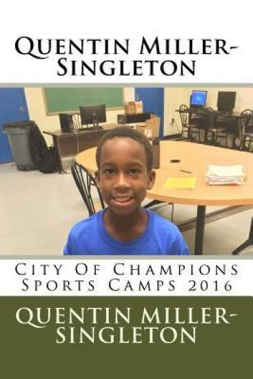 Quentin Miller-Singleton: City of Champions Sports Camp 2016