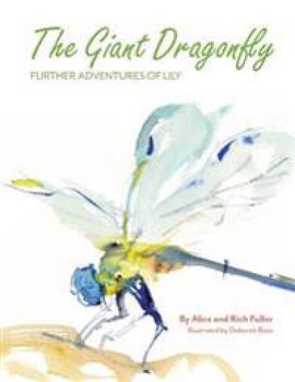 The Giant Dragonfly: Further Adventures of Lily