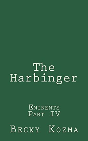 The Harbinger: Eminents Part IV