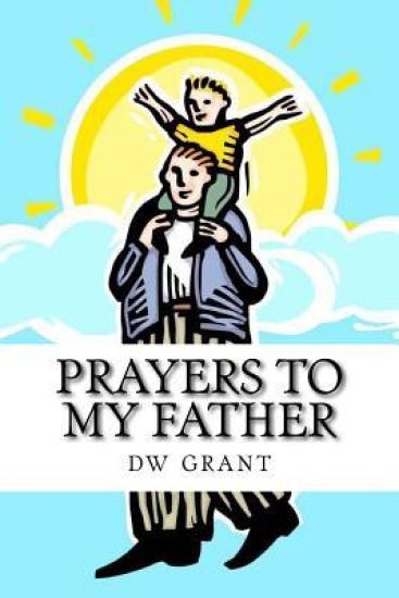 Prayers To My Father: a devotional
