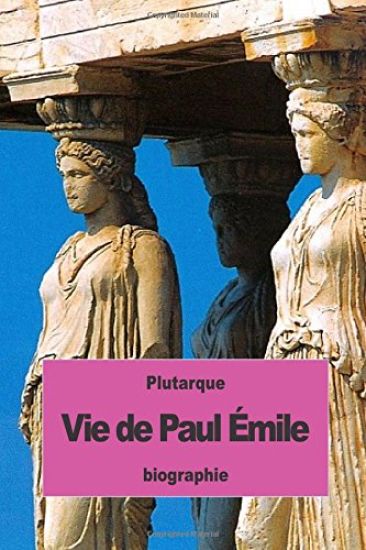 Vie de Paul Émile