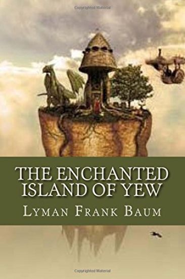 The Enchanted Island of Yew