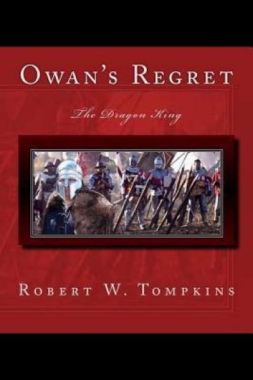 Owan's Regret: The Dragon King: Book Seven of the Hagenspan Chronicles