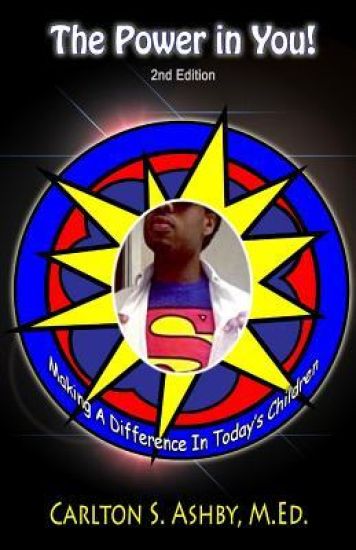 The Power In You!: Making A Difference In Today's Children!