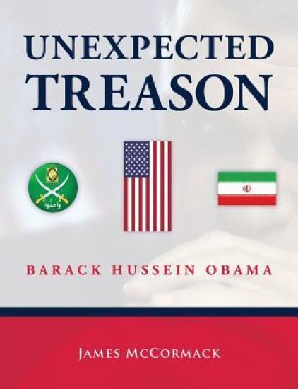 Unexpected Treason: Barack Hussein Obama