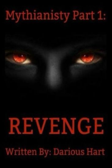 Mythianisty Part 1: : Revenge