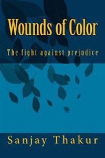 Wounds of Color: The fight against prejudice