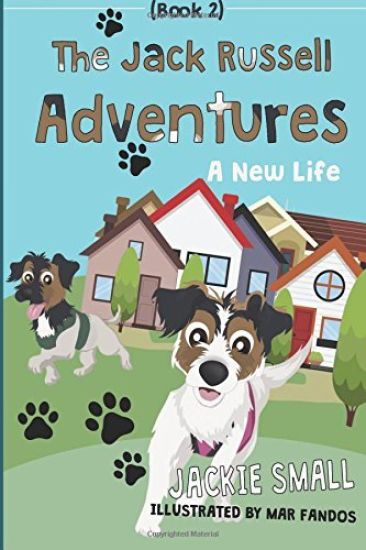 The Jack Russell Adventures (Book 2): A New Life