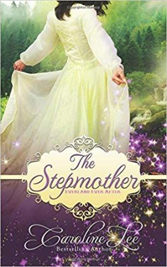 The Stepmother: an Everland Ever After Tale