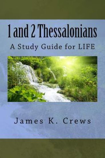 1 and 2 Thessalonians: A Study Guide for LIFE