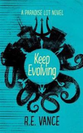 Keep Evolving: A Paradise Lot Novel