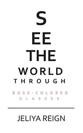 Rose Colored Glasses
